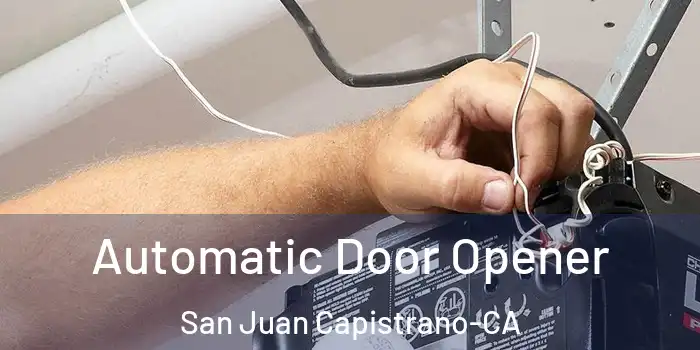 Automatic Door Opener San Juan Capistrano-CA