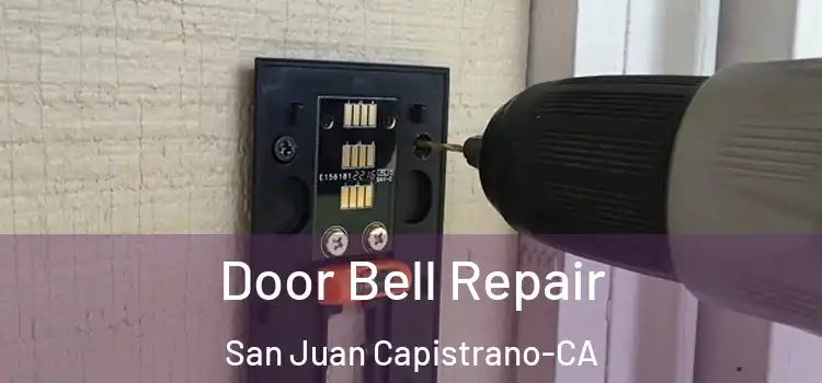Door Bell Repair San Juan Capistrano-CA