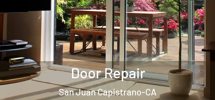  Door Repair San Juan Capistrano-CA
