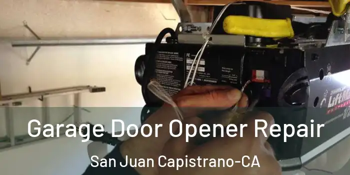  Garage Door Opener Repair San Juan Capistrano-CA