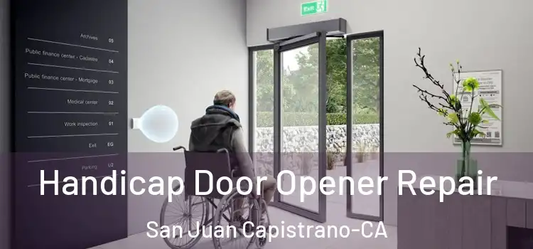 Handicap Door Opener Repair San Juan Capistrano-CA