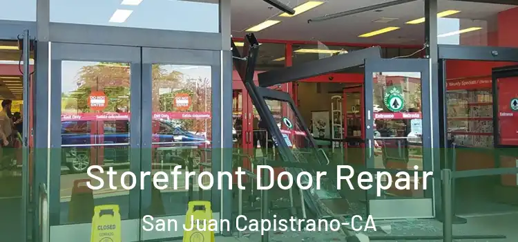 Storefront Door Repair San Juan Capistrano-CA